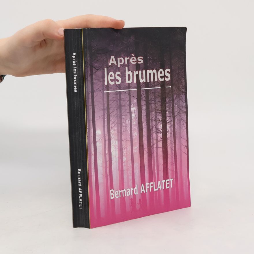 Bernard Afflatet Après les brumes (illustré)