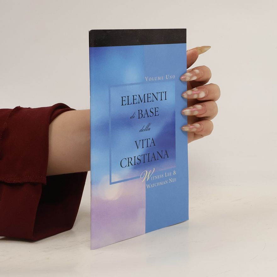 Watchman Nee Elementi di Base della Vita Cristiana I.
