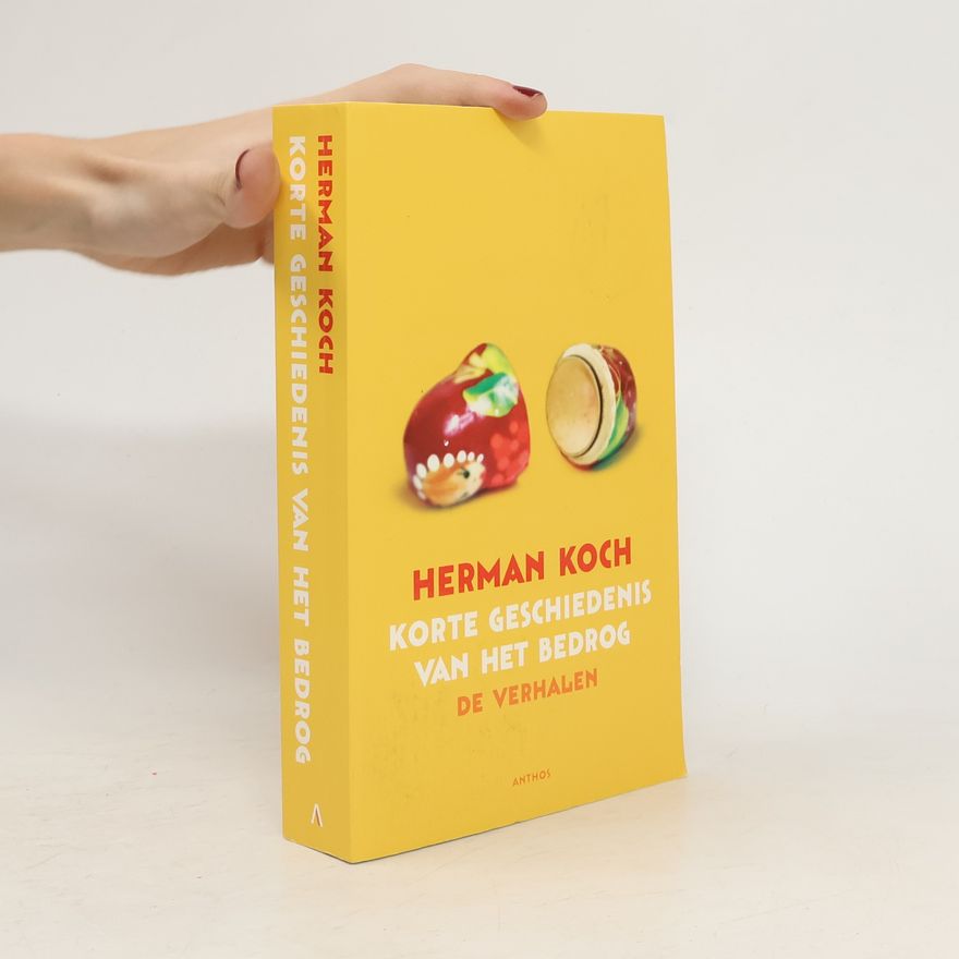 Herman Koch Korte geschiedenis van het bedrog