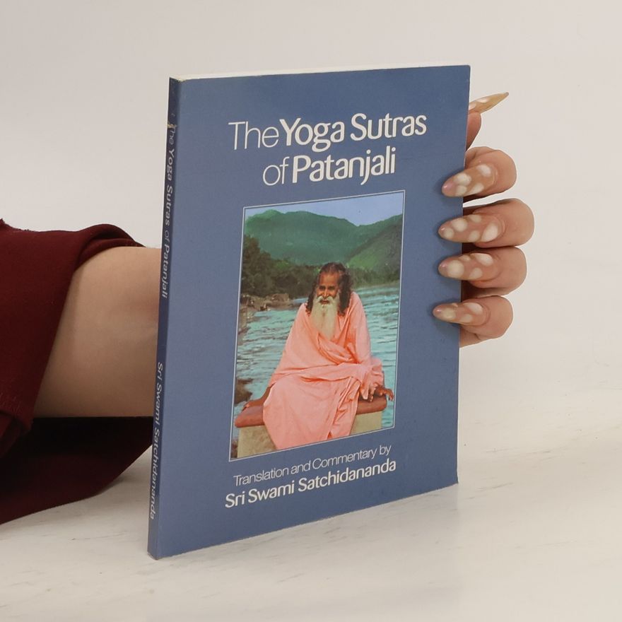 Sri Swami Satchidananda The yoga sutras of Patanjali