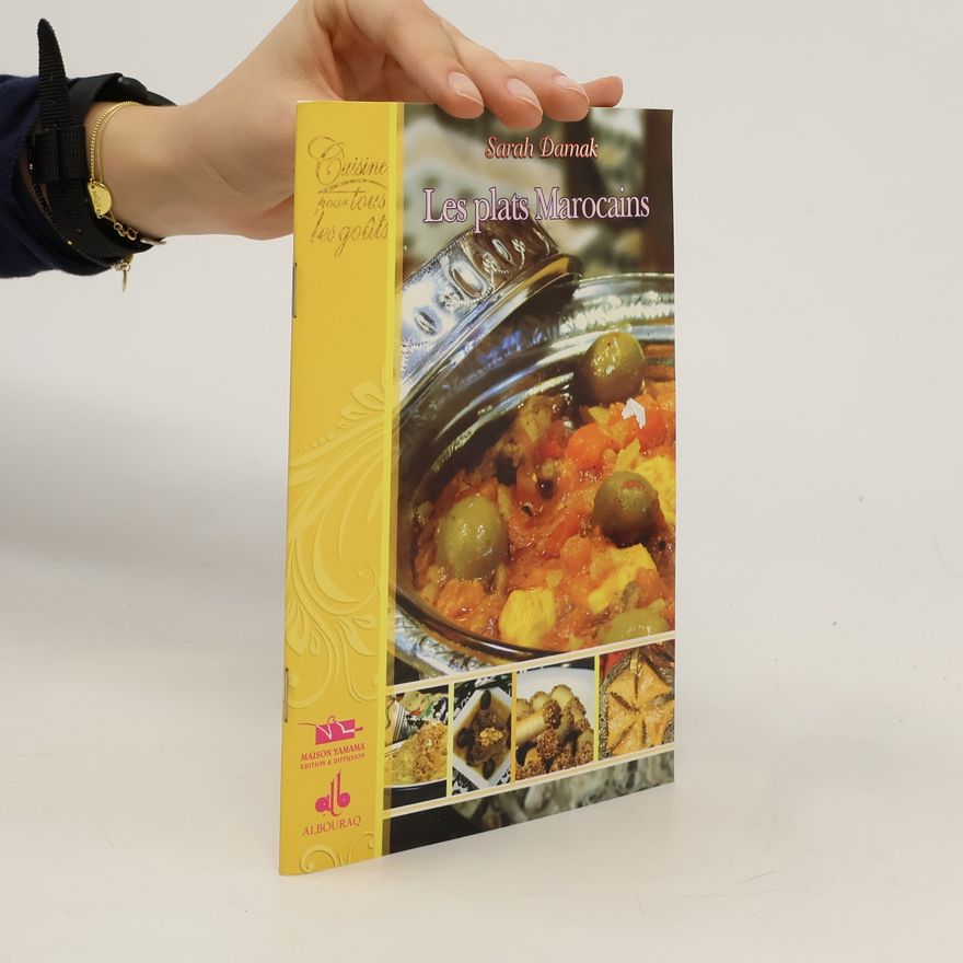Sarah Damak Cuisine pour tous les goûts: Les plats marocains