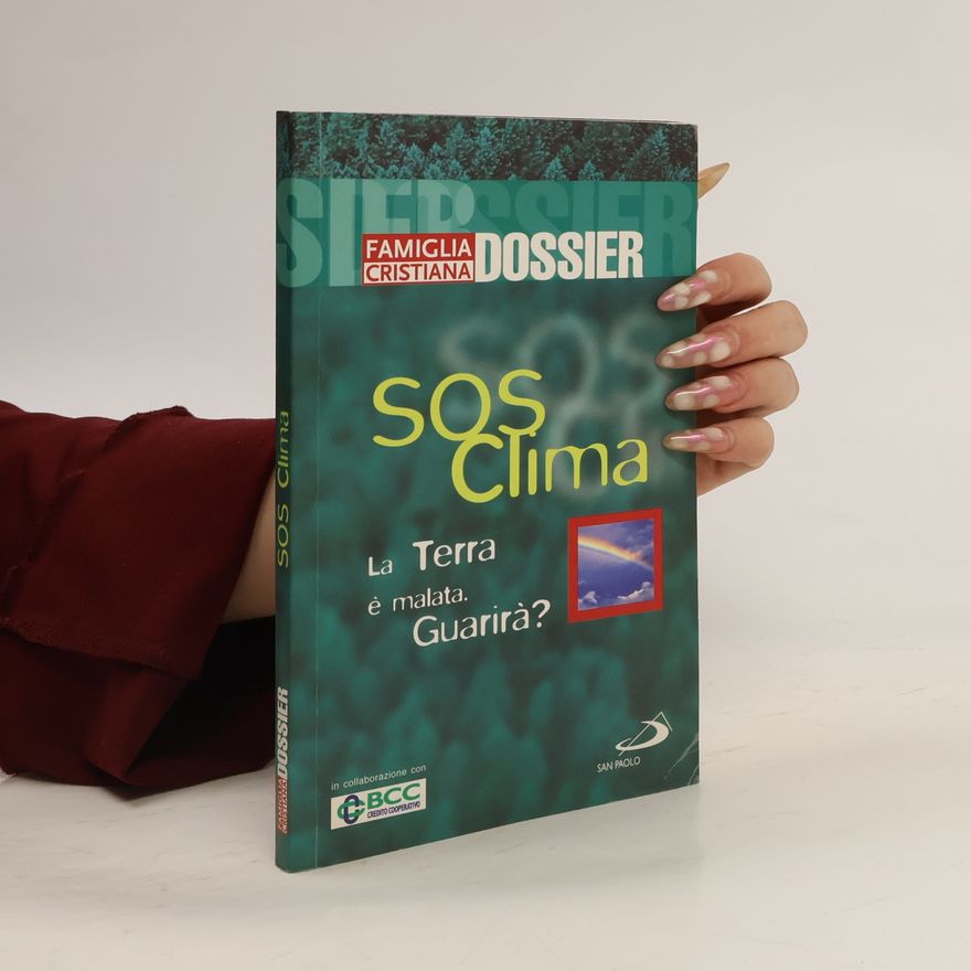 AA.VV. SOS Clima: La Terra è malata. Guarirà?