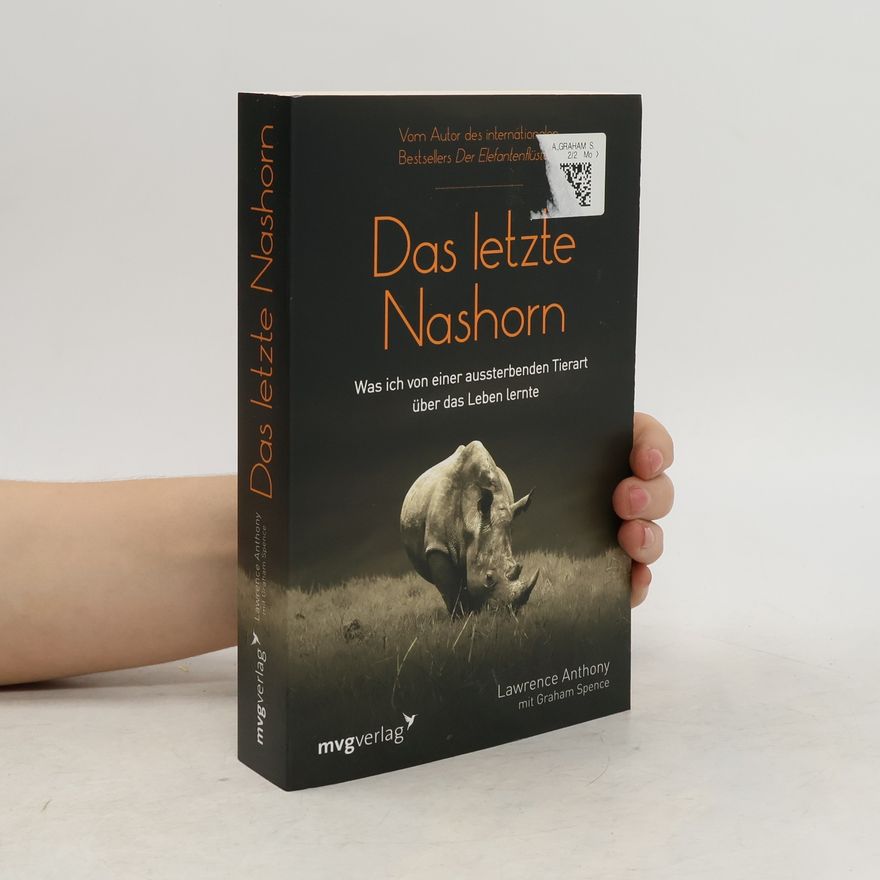 Lawrence Anthony Das letzte Nashorn