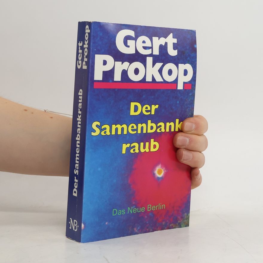 Gert Prokop Der Samenbankraub