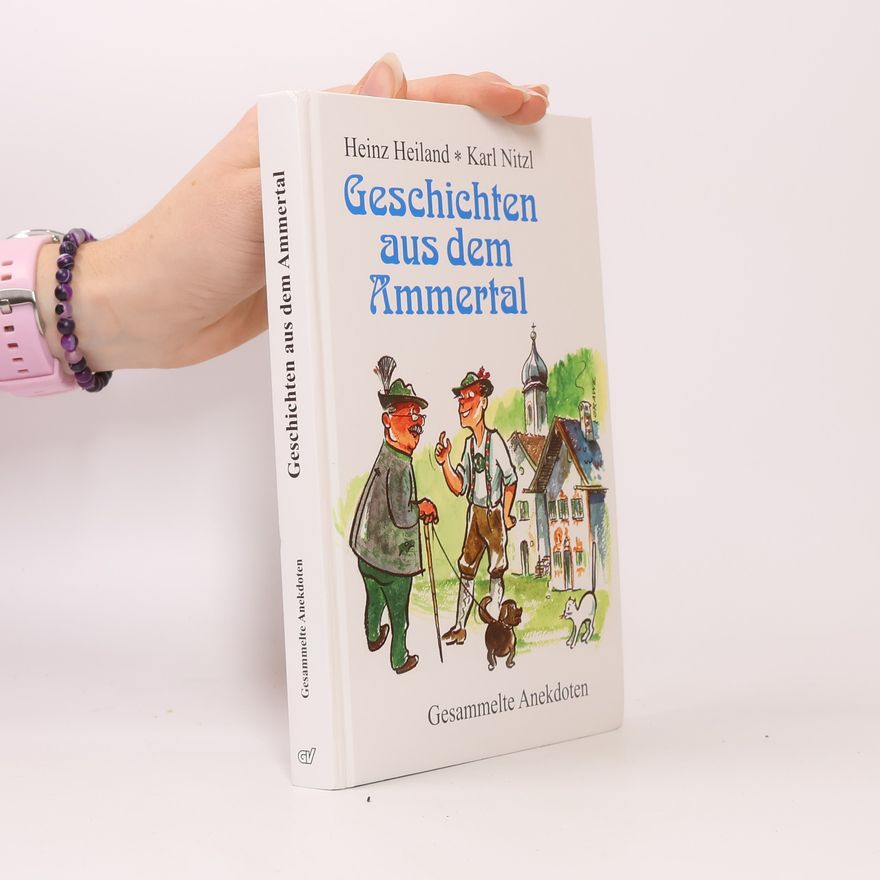 Heinz Heiland Geschichten aus dem Ammertal