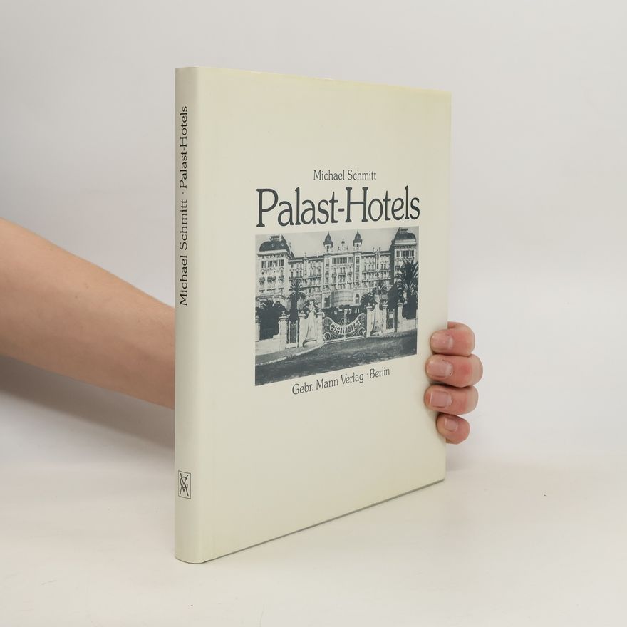 Michael Schmitt Palast-Hotels