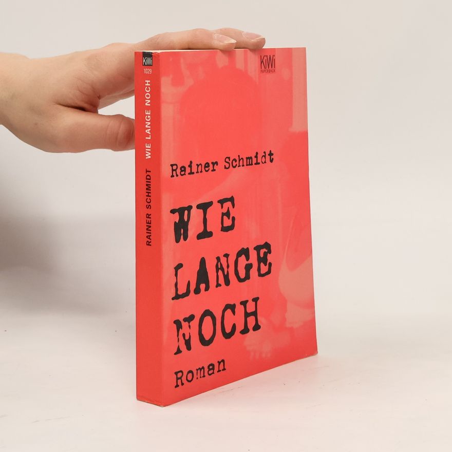 Rainer Schmidt Wie lange noch