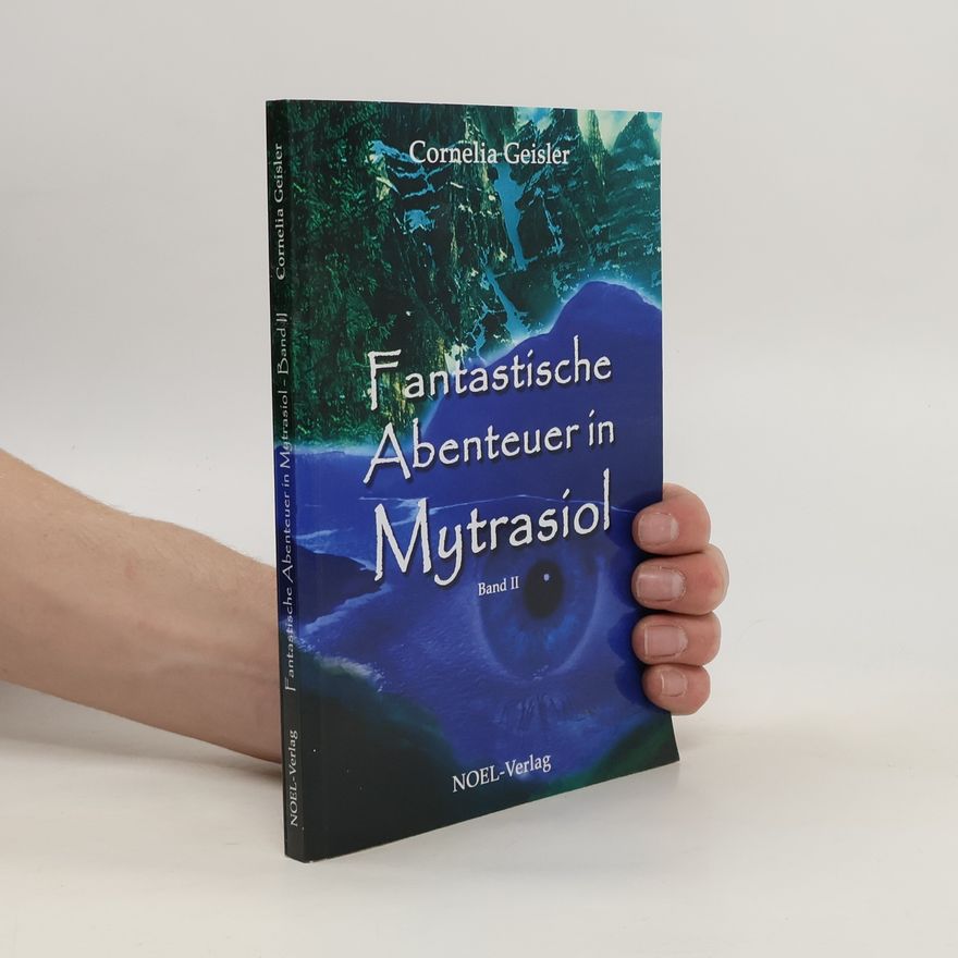 Cornelia Geißler Fantastische Abenteuer in Mytrasiol