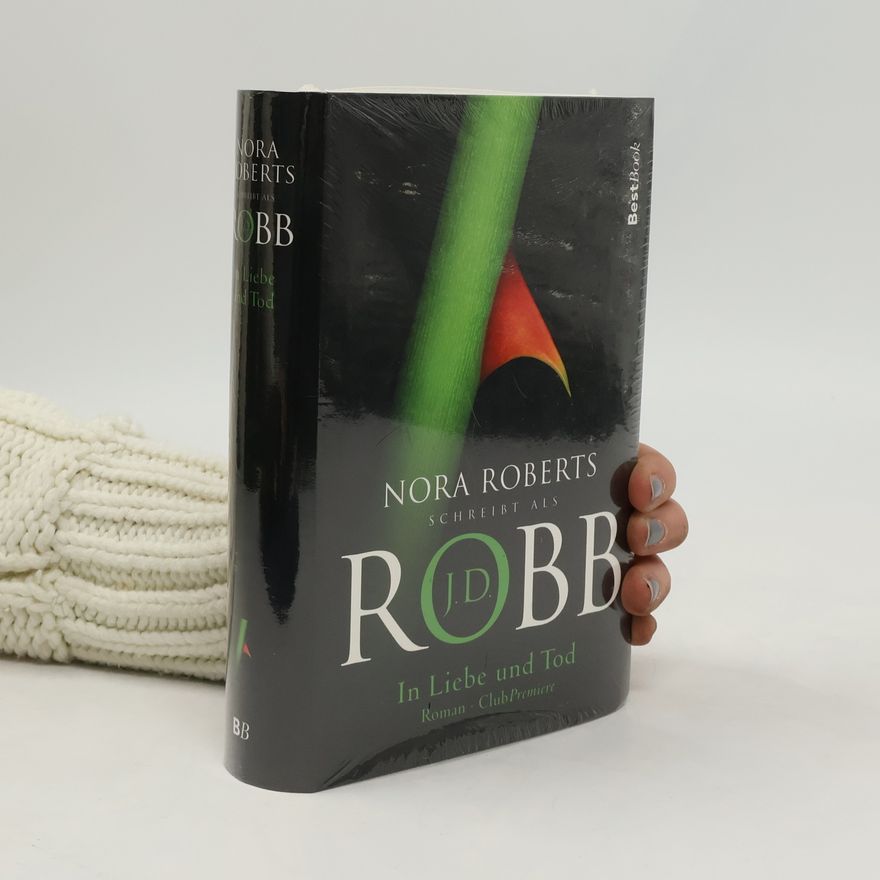 Nora Roberts In Liebe und Tod