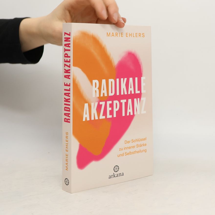 Marie Ehlers Radikale Akzeptanz