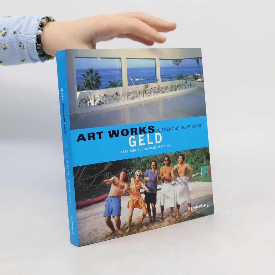 Paul Mattick Geld. Artworks Zeitgenössische Kunst