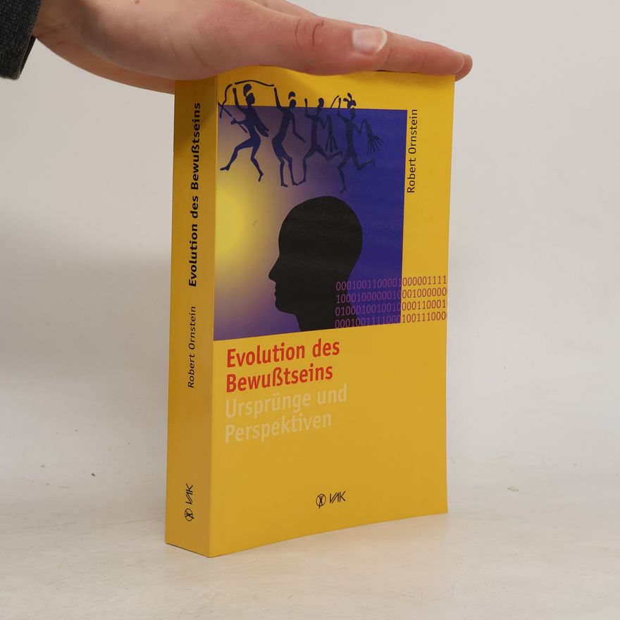 Robert E. Robert Evan Ornstein Evolution des Bewusstseins