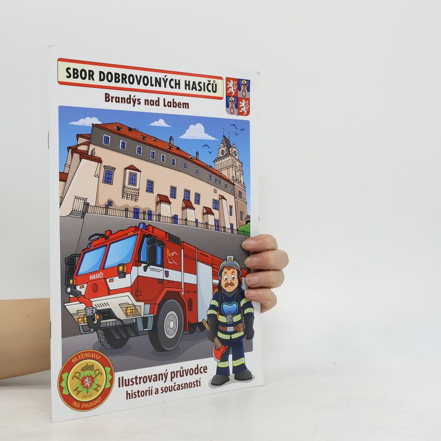 Kolektív autorov Sbor dobrovolných hasičů. Brandýs nad Labem
