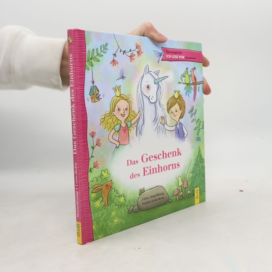 Ulrike Motschiunig Das magische ICH LESE VOR-Abenteuer: Das Geschenk des Einhorns