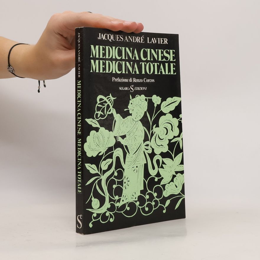 Jacques André Lavier Medicina cinese, medicina totale