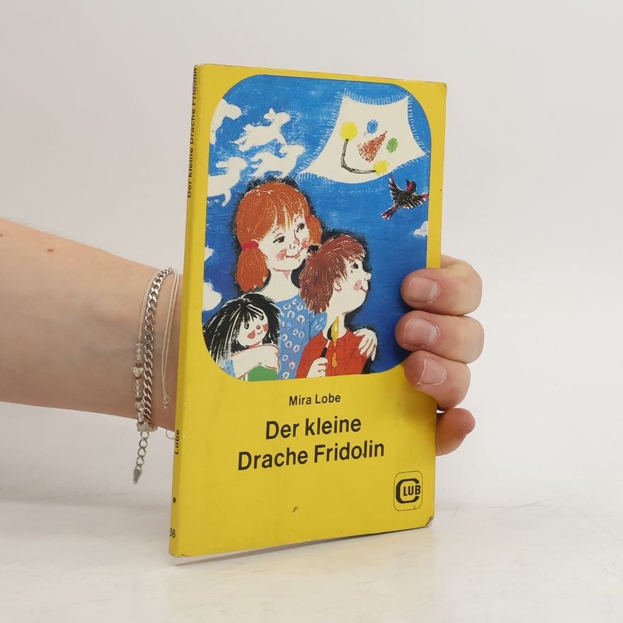 Mira Lobe Der kleine Drache Fridolin