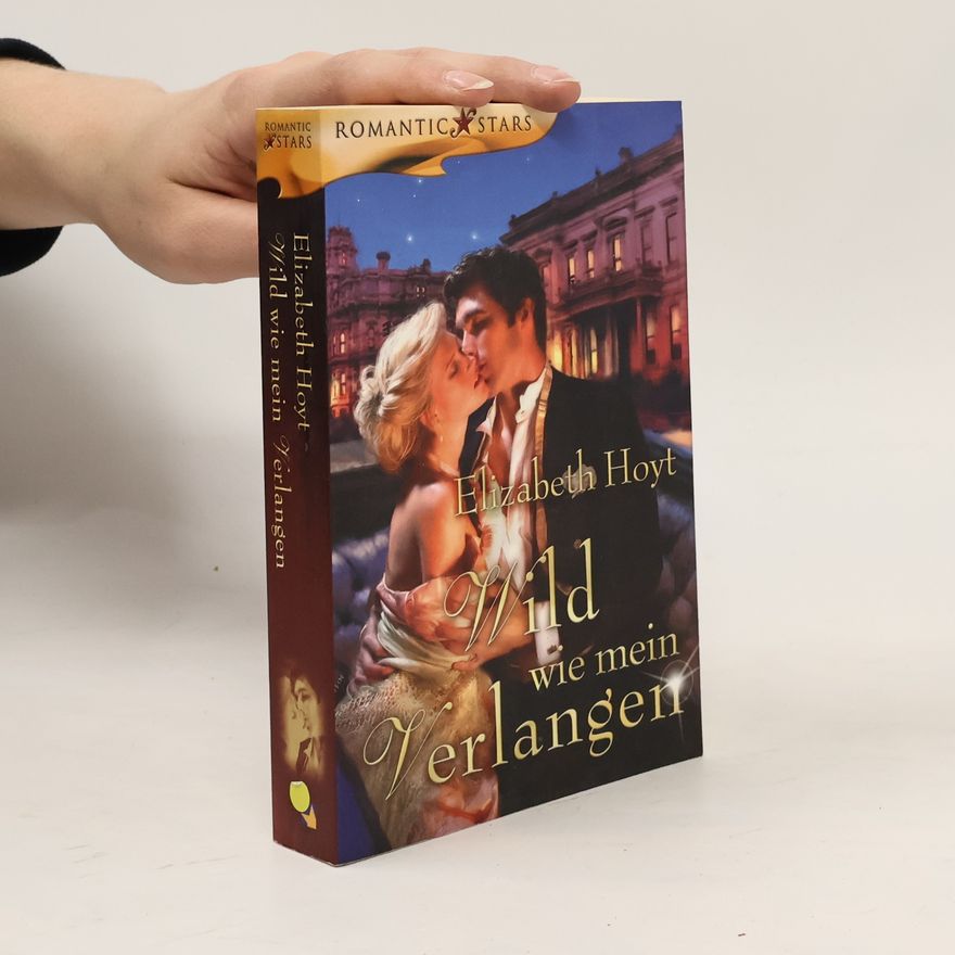 Elizabeth Hoyt Wild wie mein Verlangen