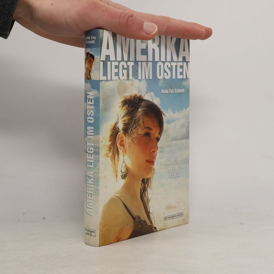 Heike Eva Schmidt Amerika liegt im Osten