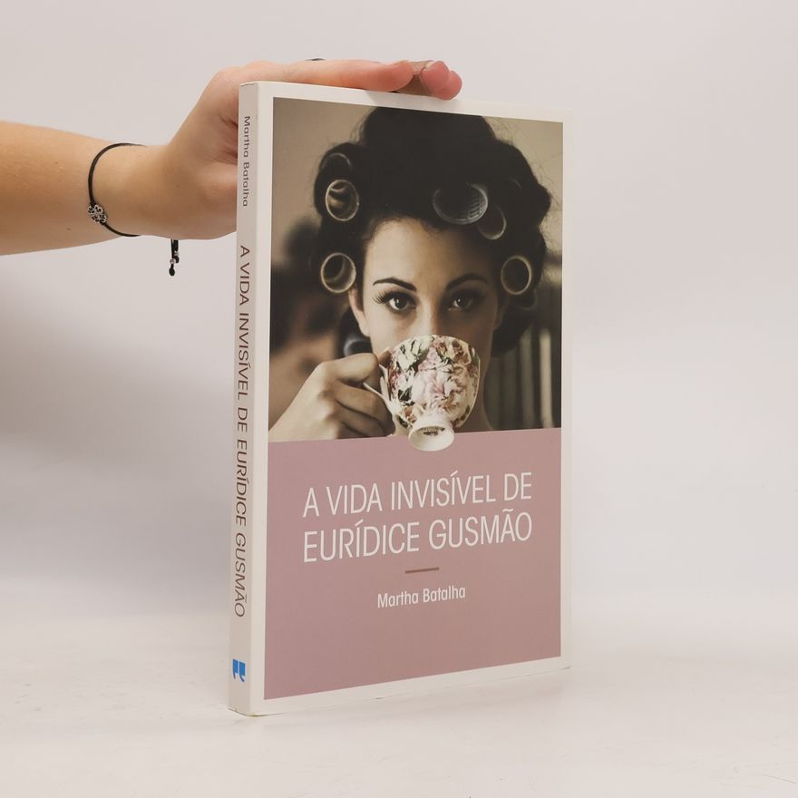 Martha Batalha A Vida Invisível de Eurídice Gusmão