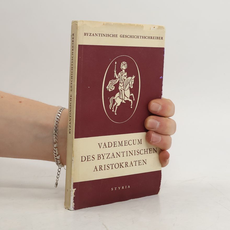 Hans-Georg Beck Vademecum des byzantinischen Aristokraten