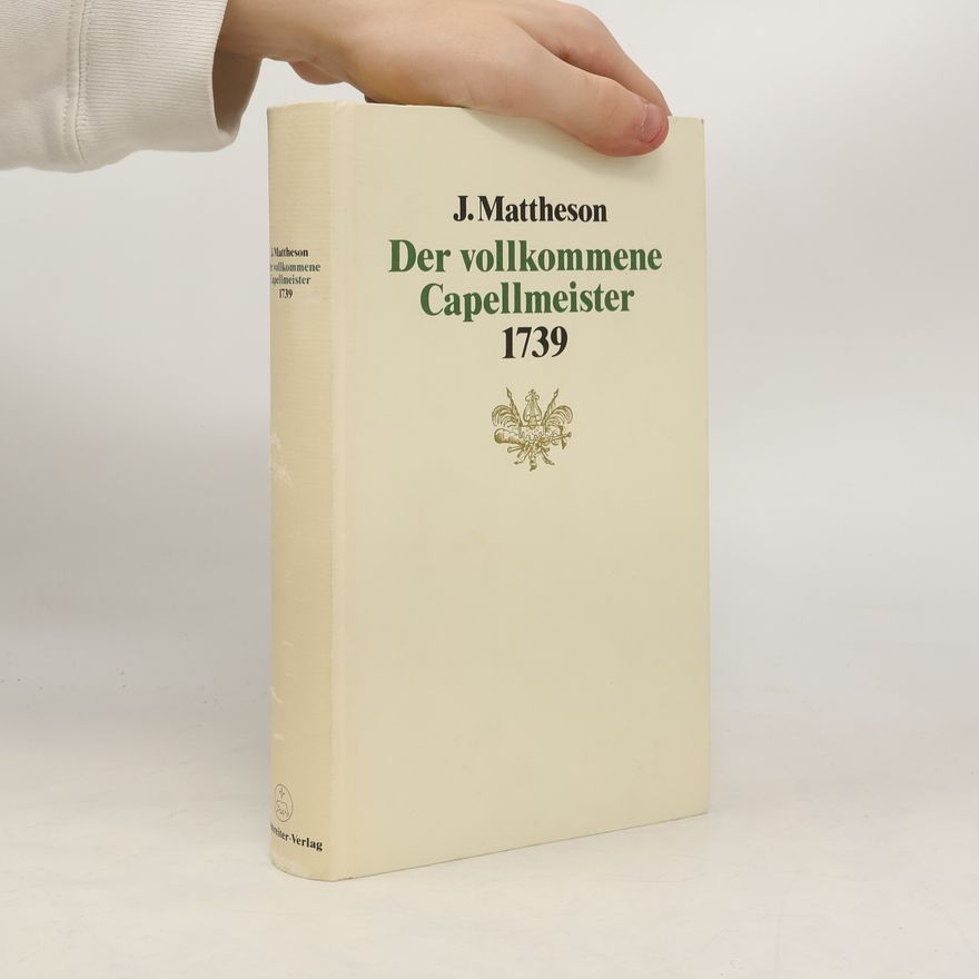 Johann Mattheson Der vollkommene Capellmeister 1739