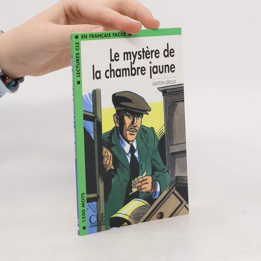 Gaston Leroux Le Mysteére De La Chambre Jaune