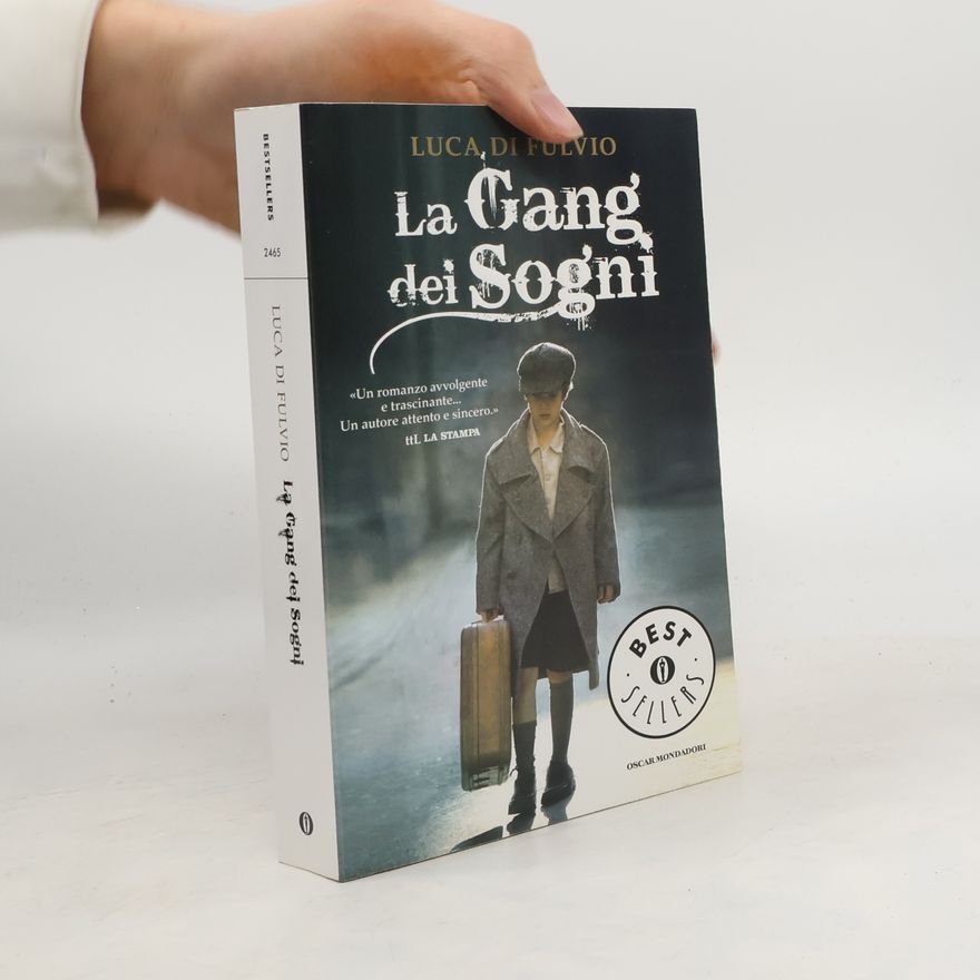 Luca Di Fulvio La gang dei sogni
