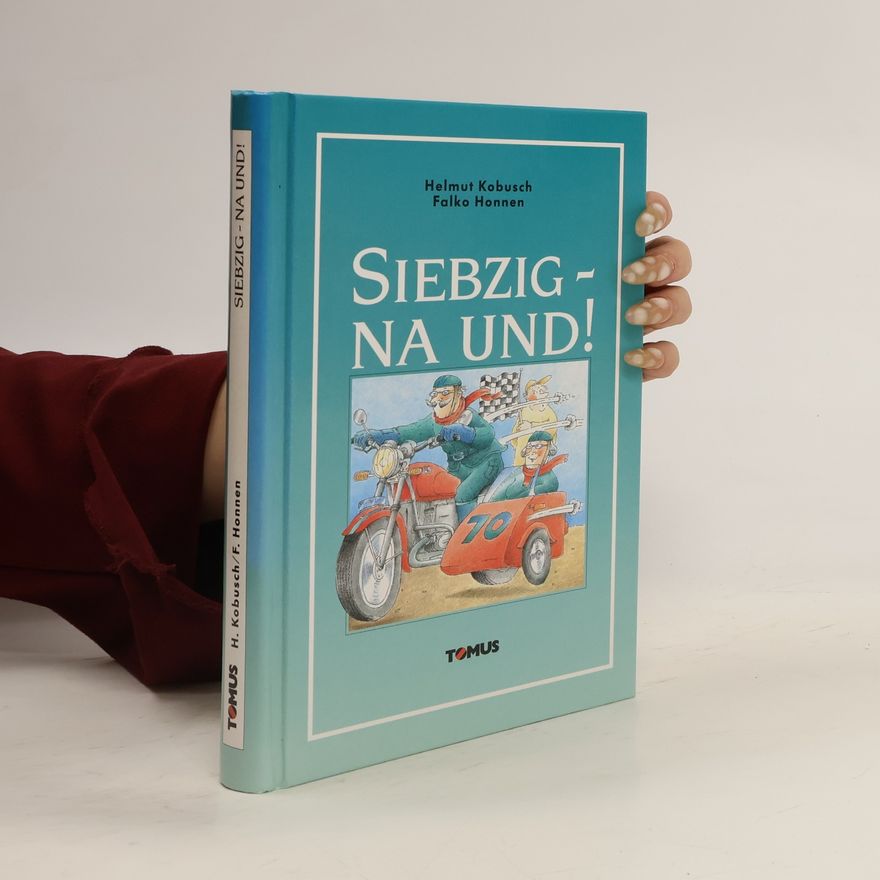 Falko Honnen Tomus Geburtstagsbücher: Siebzig - na und!