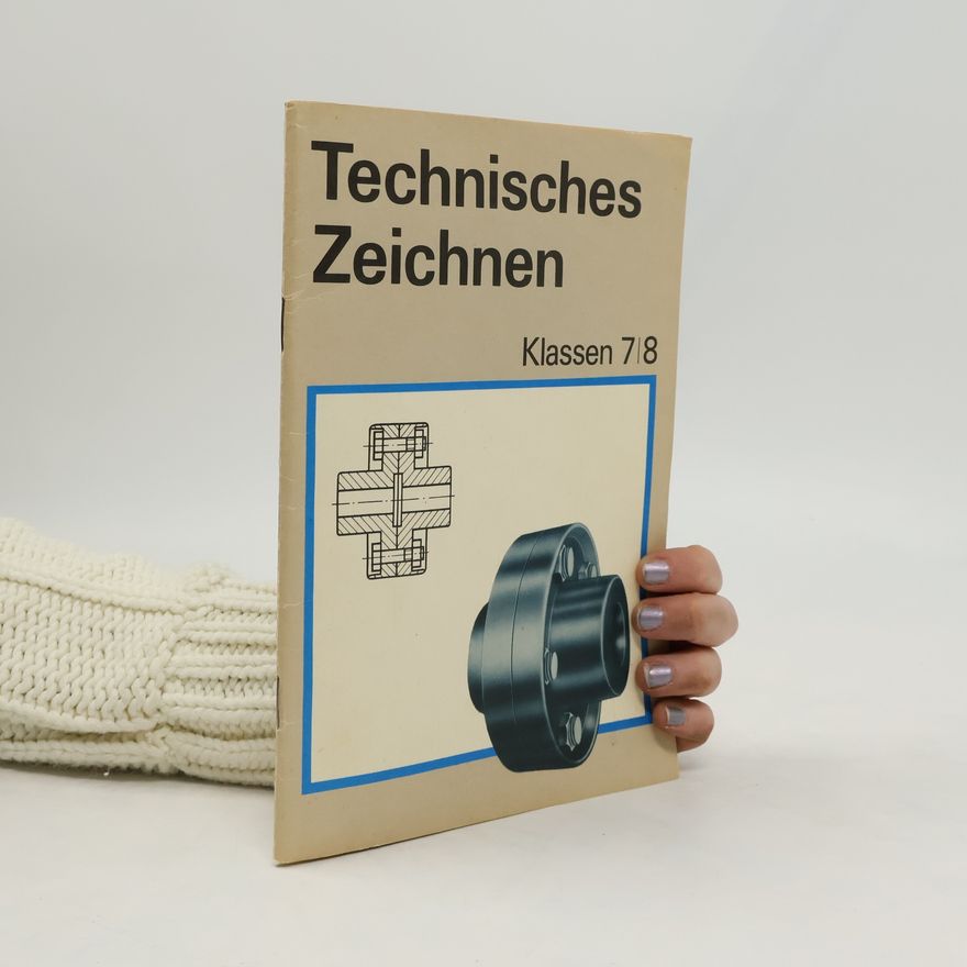 Autorenkollektiv Technisches Zeichnen Klassen 7/8