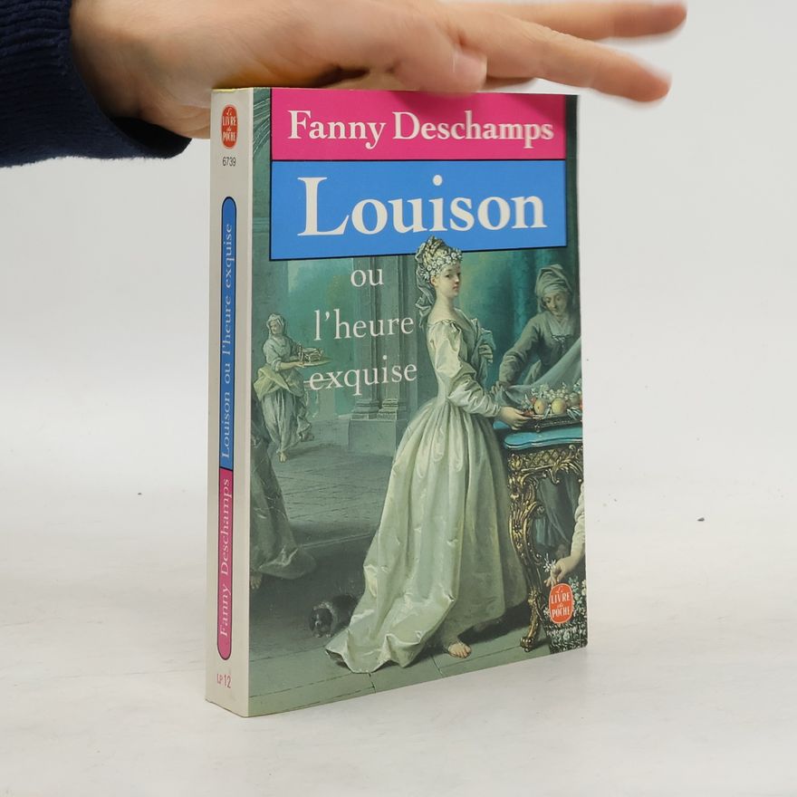 Fanny Deschamps Louison ou l'heure exquise