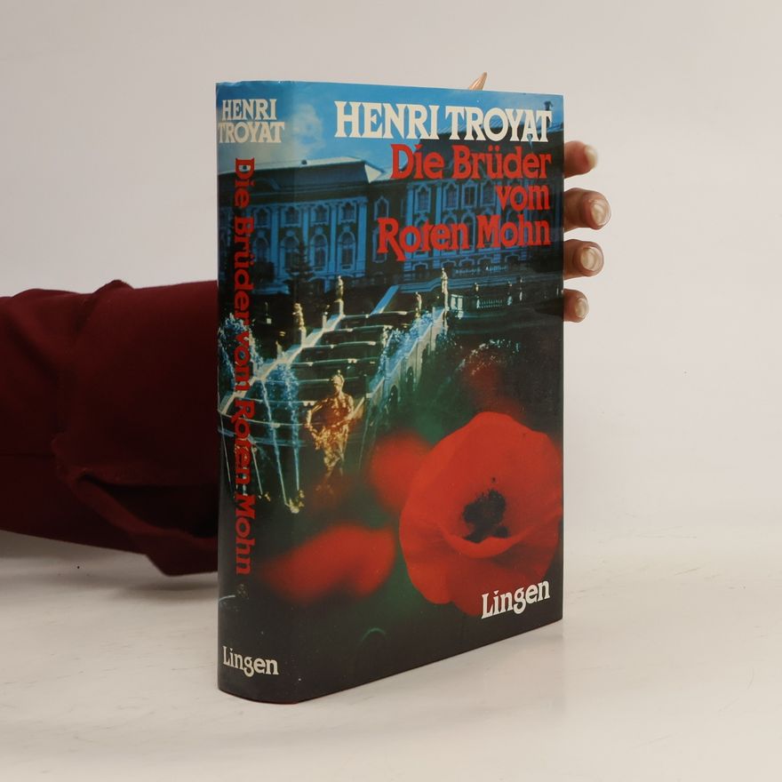 Henri Troyat Die Brüder vom roten Mohn