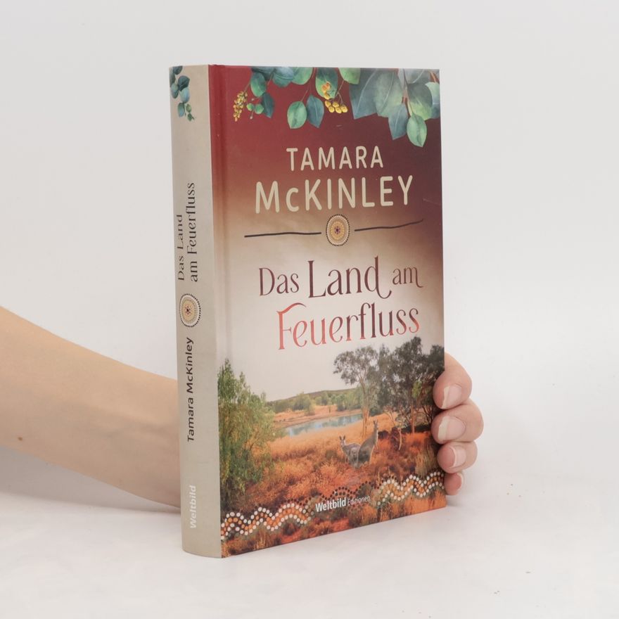 Tamara McKinley Das Land am Feuerfluss