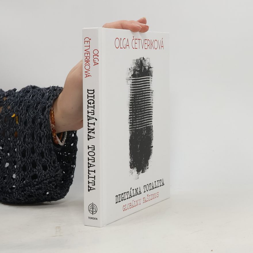 Oľga Četverikova Digitálna totalita