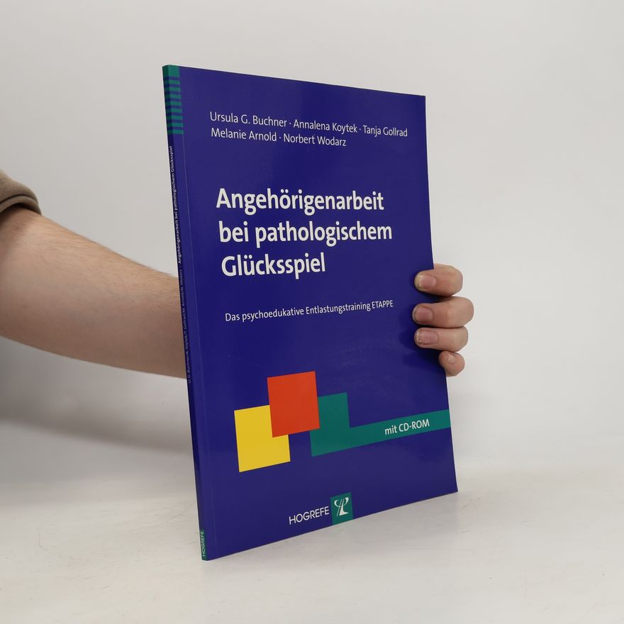 Norbert Wodarz Angehörigenarbeit bei pathologischem Glücksspiel