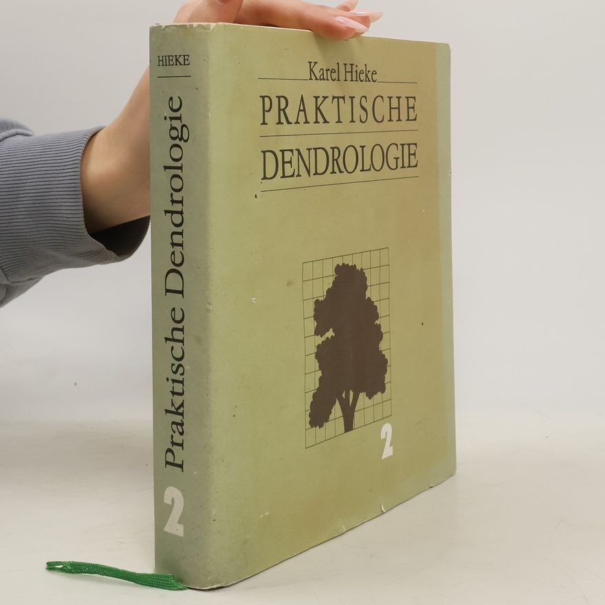 Karel Hieke Praktische Dendrologie. Band 2