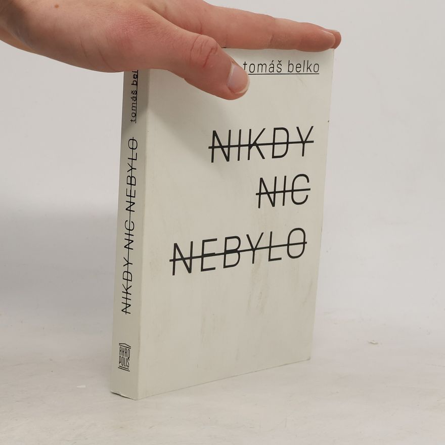 Tomáš Belko Nikdy nic nebylo