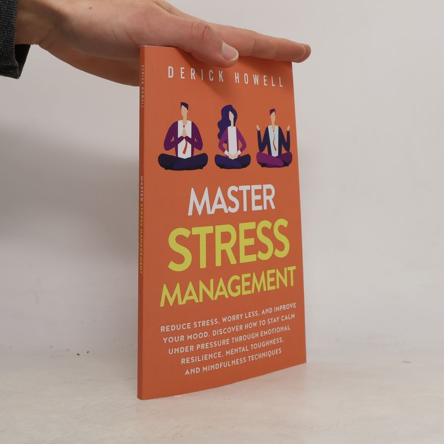 Derick Howell Master Stress Management