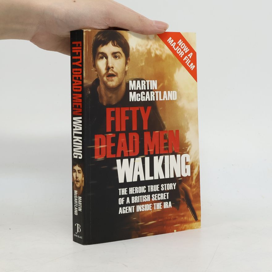 Martin McGartland Fifty Dead Men Walking