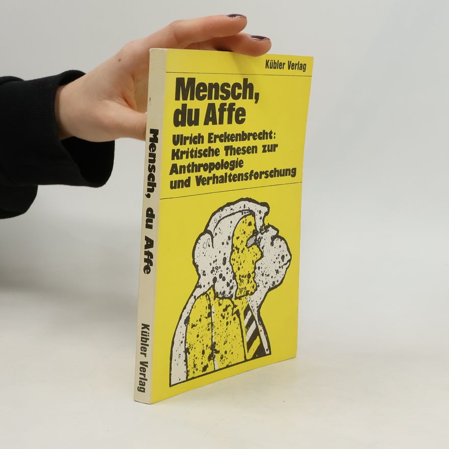 Ulrich Erckenbrecht Mensch, du Affe