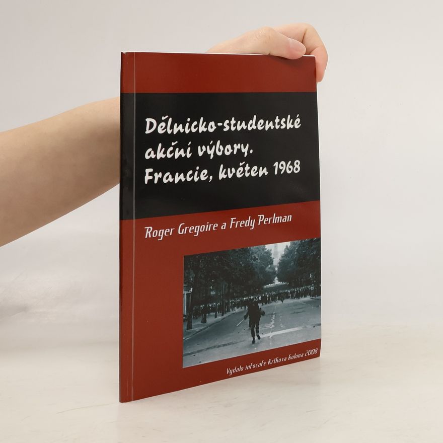 Roger Gregoire Dělnicko-studentské akční výbory Francie, květen 1968