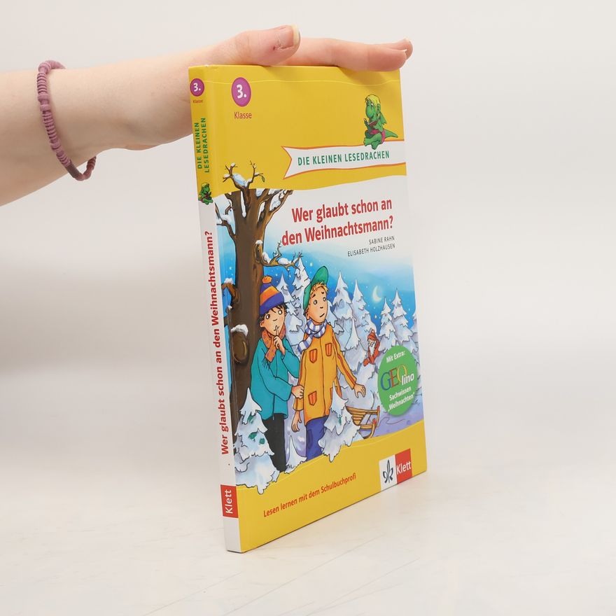 Elisabeth Holzhausen Die Kleinen Lesedrachen - 3: Wer glaubt schon an den Weihnachtsmann?