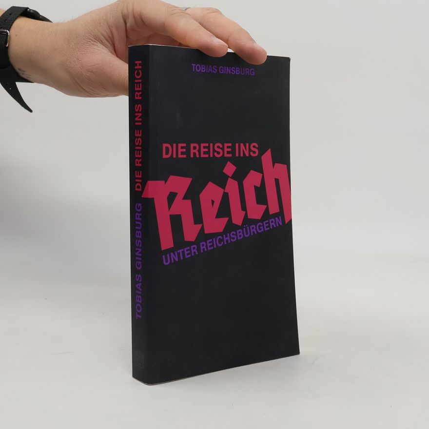 Tobias Ginsburg Die Reise ins Reich