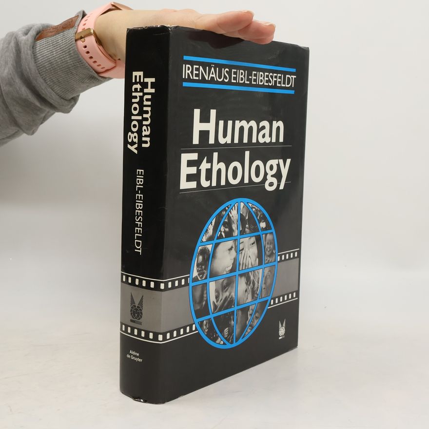Irenäus Eibl-Eibesfeldt Human Ethology