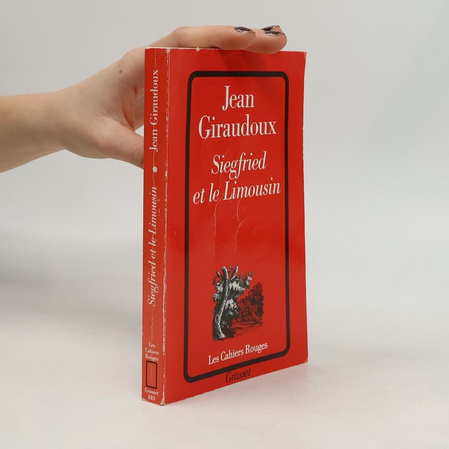 Jean Giraudoux Les Cahiers Rouges - 103: Siegfried et le Limousin