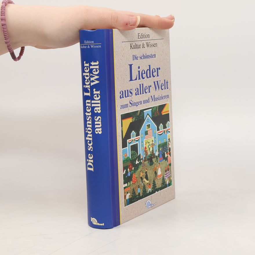 Autorenkollektiv Die schönsten Lieder aus aller Welt zum Singen und Musizieren