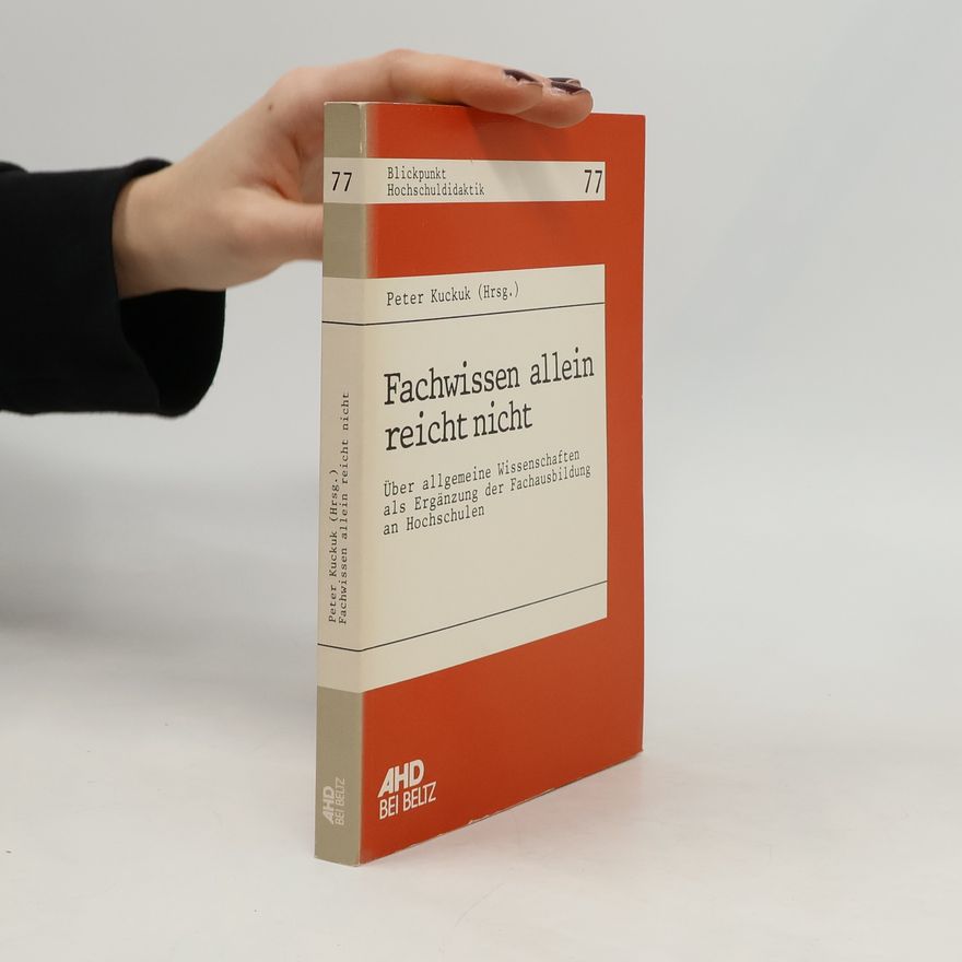 Peter Kuckuk Blickpunkt Hochschuldidaktik - 77: Fachwissen allein reicht nicht