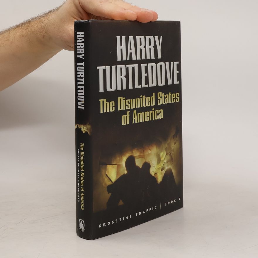 Harry Turtledove Crosstime Traffic - 4: The Disunited States of America