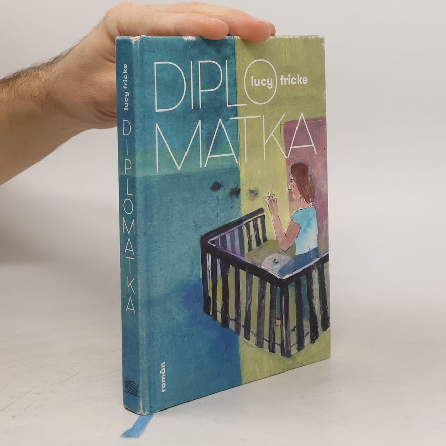 Lucy Fricke Diplomatka