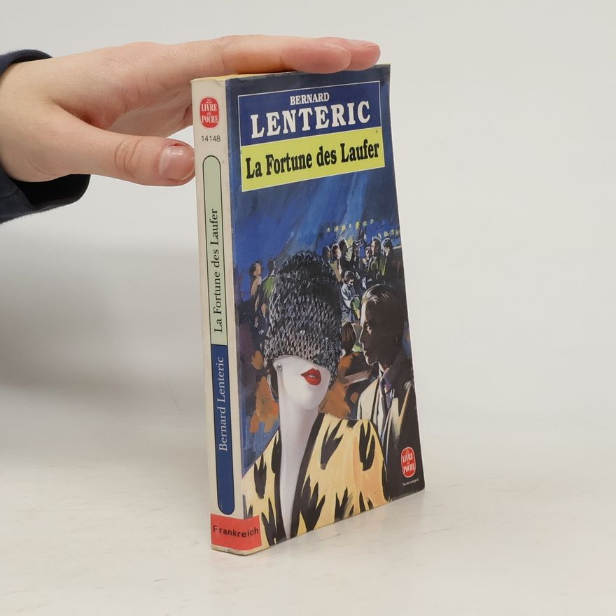 Bernard Lenteric La fortune des Laufer - Texte intégral