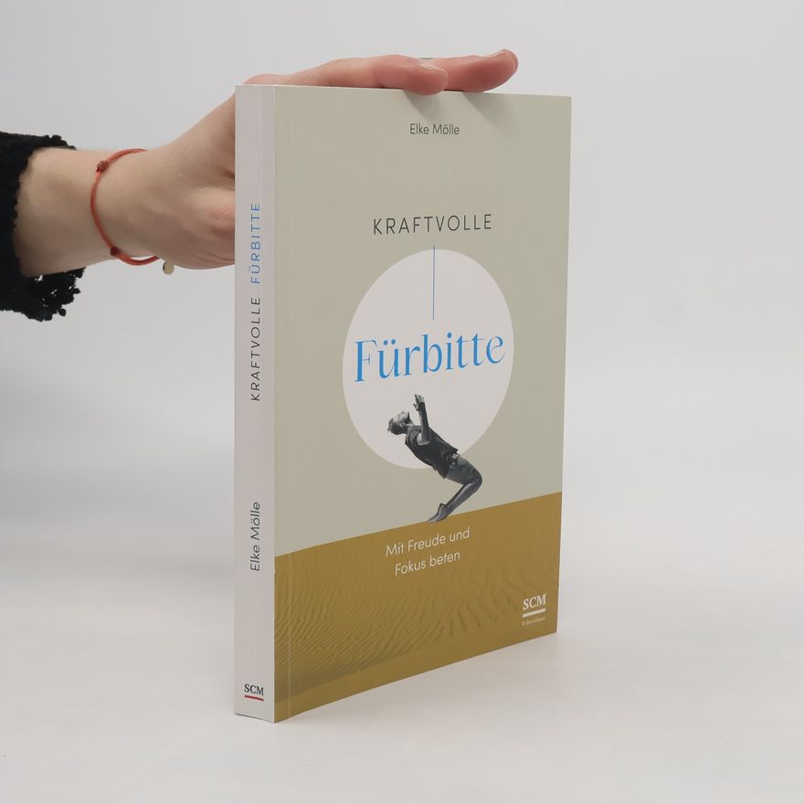 Elke Mölle Kraftvolle Fürbitte